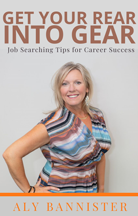 Book by Alison Bannister, Get Your Rear into Gear Job Searching Tips for Career Success